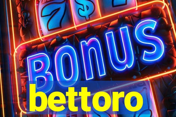 bettoro