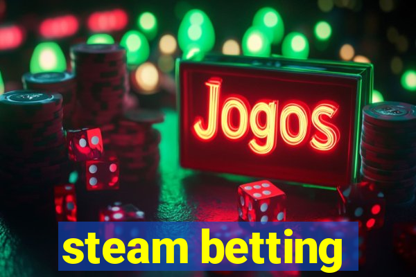 steam betting