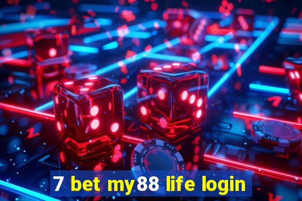 7 bet my88 life login