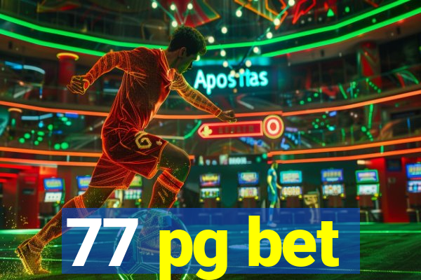 77 pg bet