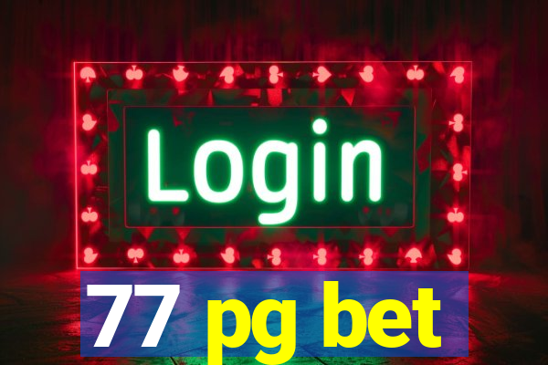 77 pg bet