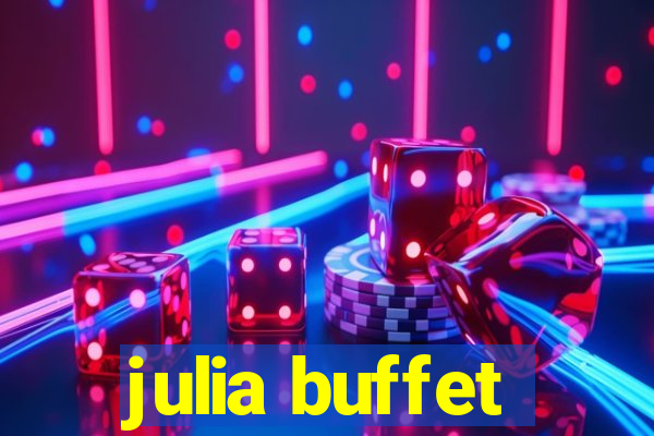 julia buffet