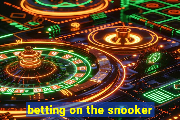 betting on the snooker