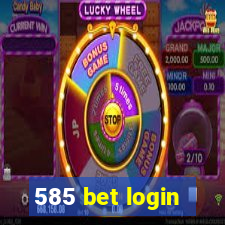 585 bet login