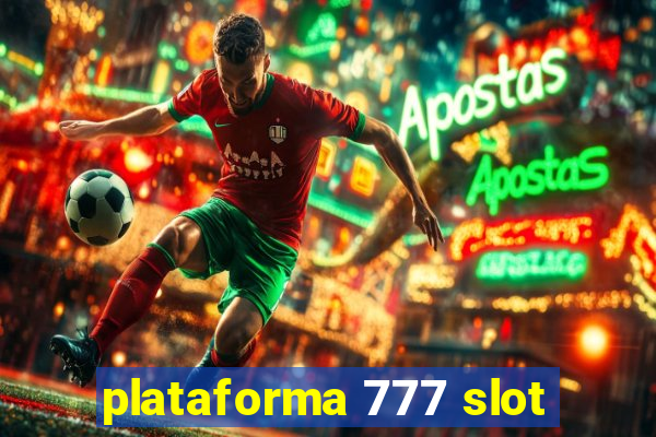 plataforma 777 slot