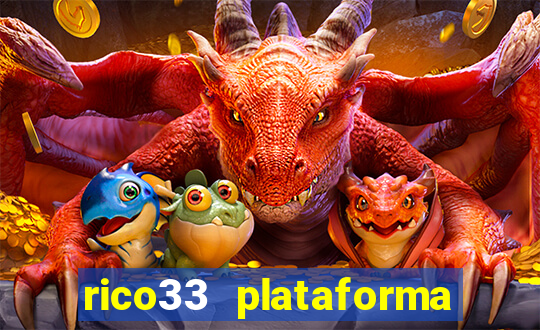 rico33 plataforma de jogos