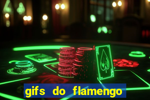 gifs do flamengo para whatsapp