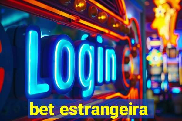 bet estrangeira