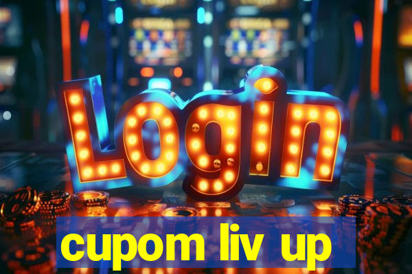 cupom liv up