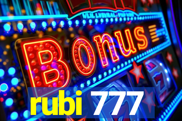 rubi 777