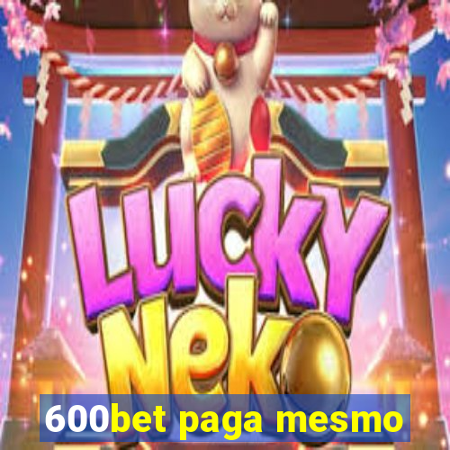 600bet paga mesmo