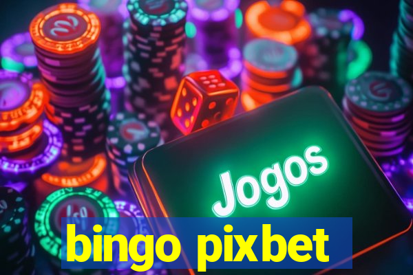 bingo pixbet