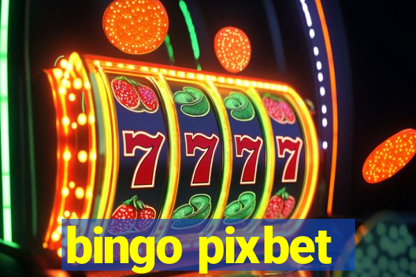 bingo pixbet