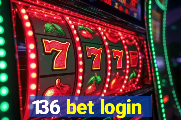 136 bet login