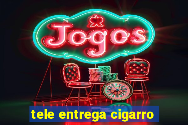 tele entrega cigarro