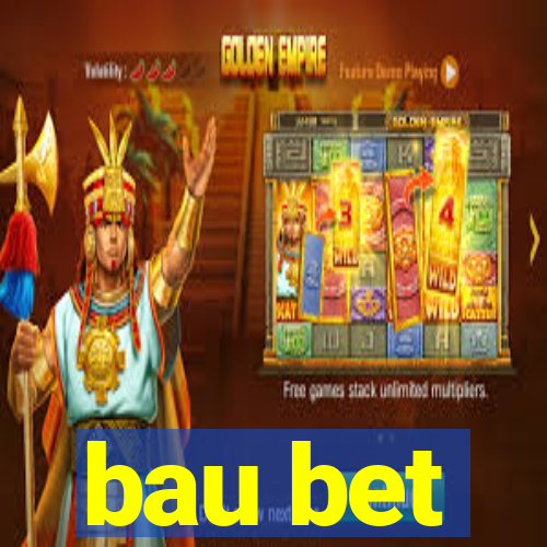 bau bet