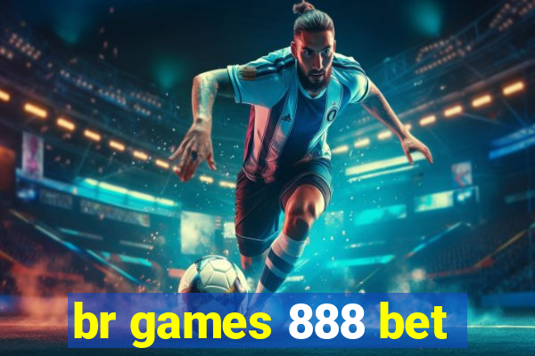 br games 888 bet