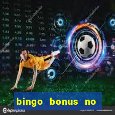 bingo bonus no deposit sign up bonus