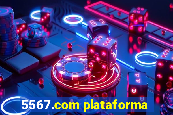 5567.com plataforma