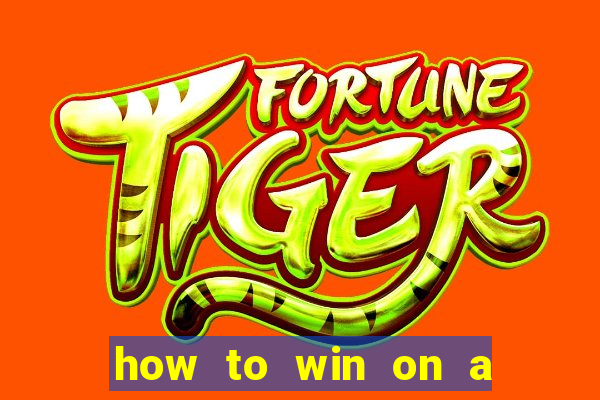 how to win on a slot machine