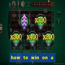 how to win on a slot machine