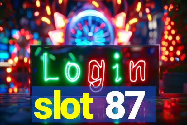 slot 87