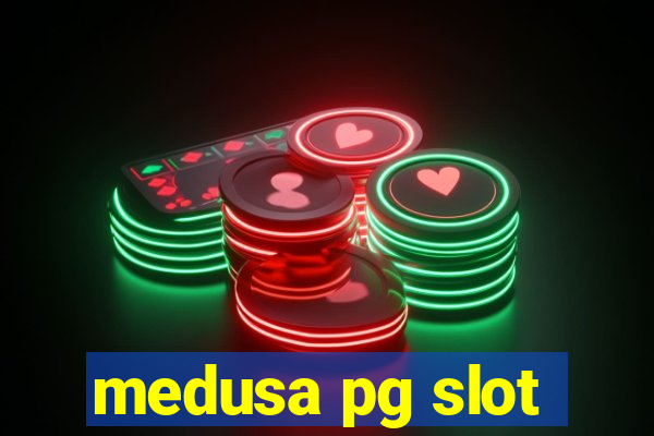 medusa pg slot