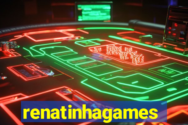 renatinhagames