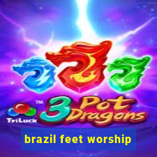 brazil feet worship