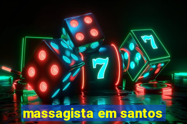 massagista em santos