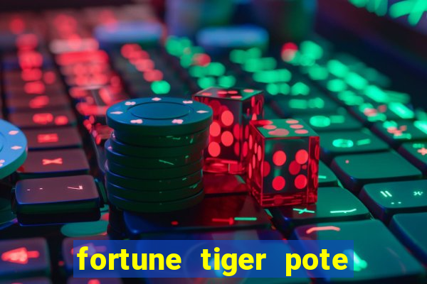 fortune tiger pote de ouro completo