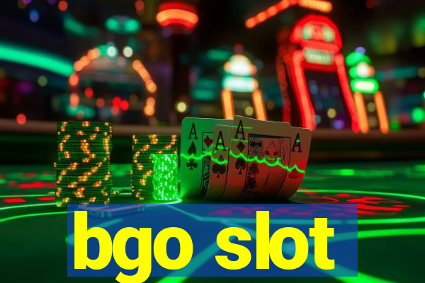 bgo slot