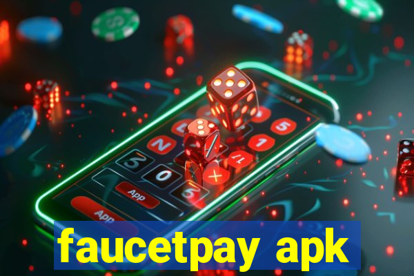 faucetpay apk