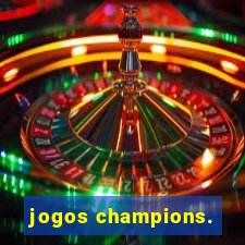 jogos champions.