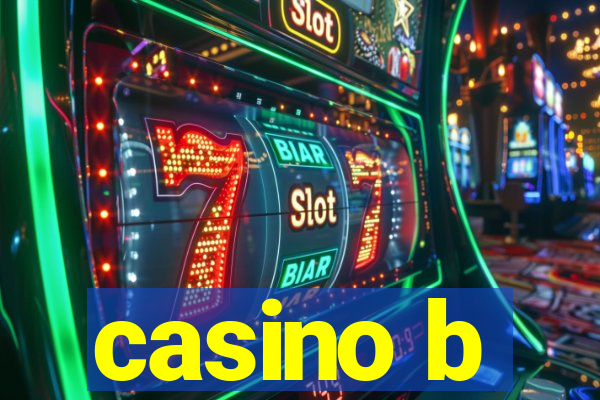 casino b