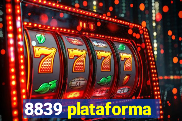 8839 plataforma