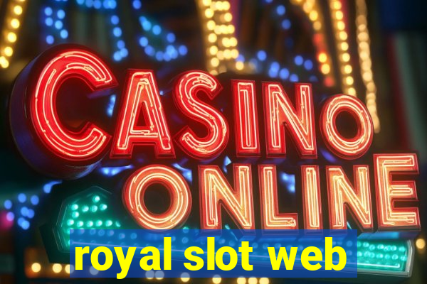 royal slot web