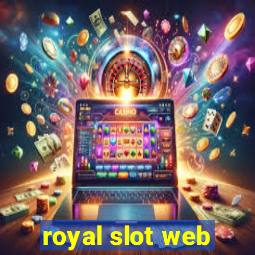 royal slot web