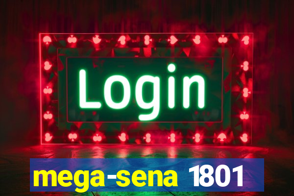 mega-sena 1801