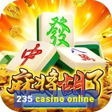 235 casino online