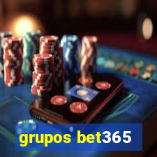 grupos bet365