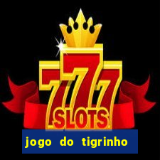 jogo do tigrinho cartao de credito