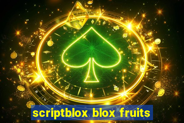 scriptblox blox fruits