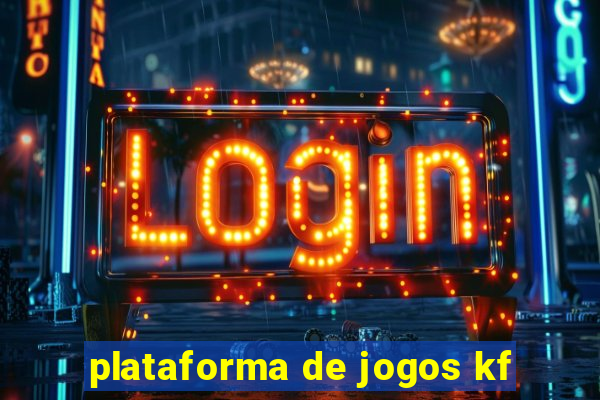 plataforma de jogos kf