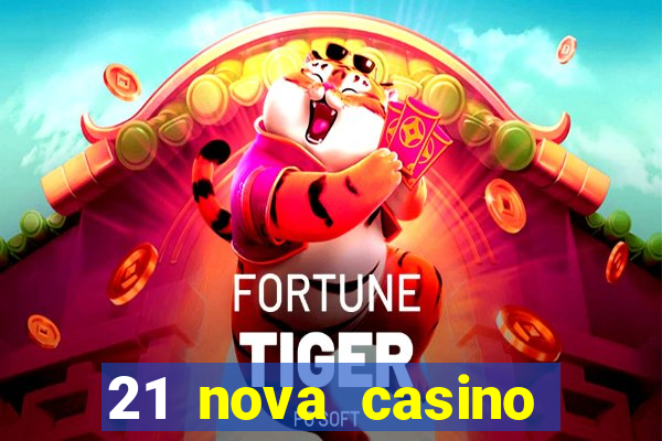 21 nova casino free download