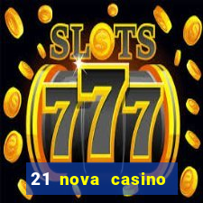 21 nova casino free download