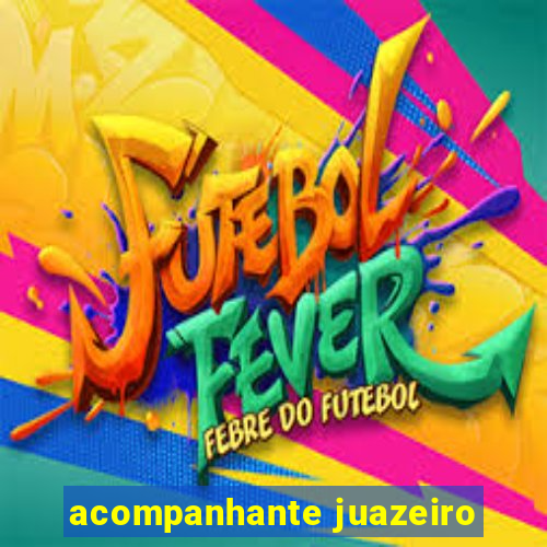 acompanhante juazeiro