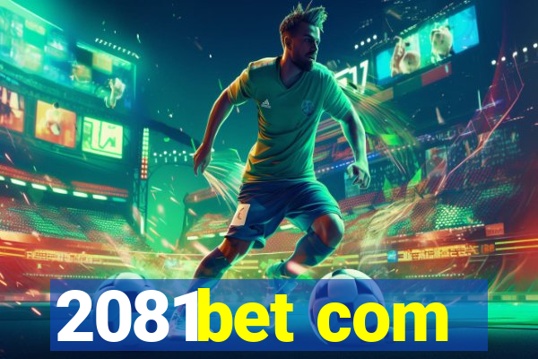 2081bet com