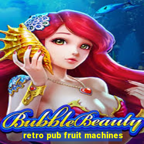 retro pub fruit machines