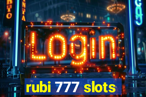 rubi 777 slots